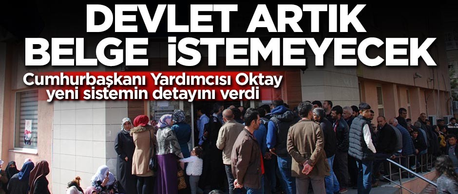 Fuat Oktay yeni sistemin detayını verdi: Devlet artık belge istemeyecek