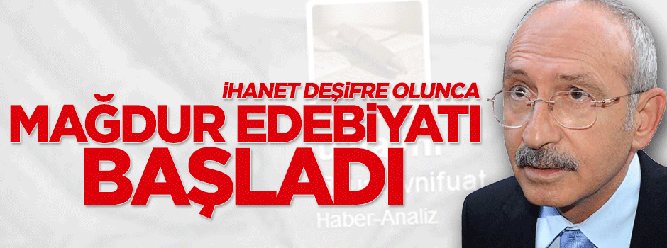 Fuatavni ve CHP'nin ihaneti deşifre olunca mağdur edebiyatı başladı