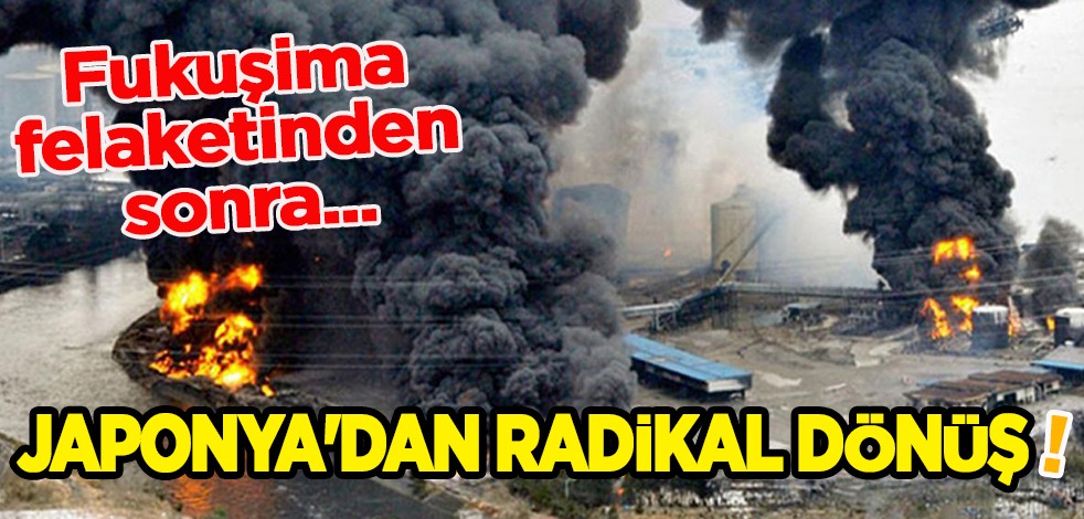 Fukuşima felaketinden sonra Japonya nükleer santralleri kapatmıştı! Japonya'dan radikal dönüş