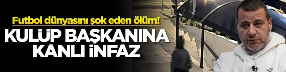 Futbol dünyasını şok eden ölüm! Kulüp başkanına kanlı infaz!