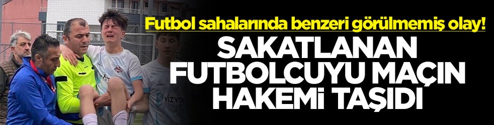 Futbol sahalarında benzeri görülmemiş olay! Sakatlanan futbolcuyu maçın hakemi taşıdı