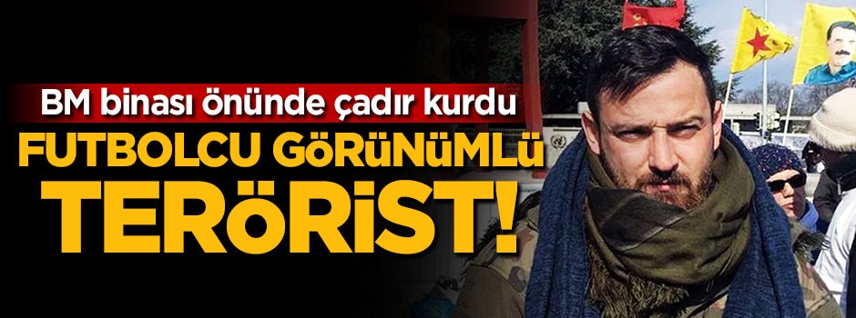 Futbolcu görünümlü terörist!