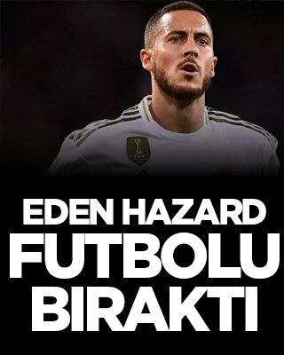 Futbolseverlere kötü sürpriz! Eden Hazard futbolu bıraktı