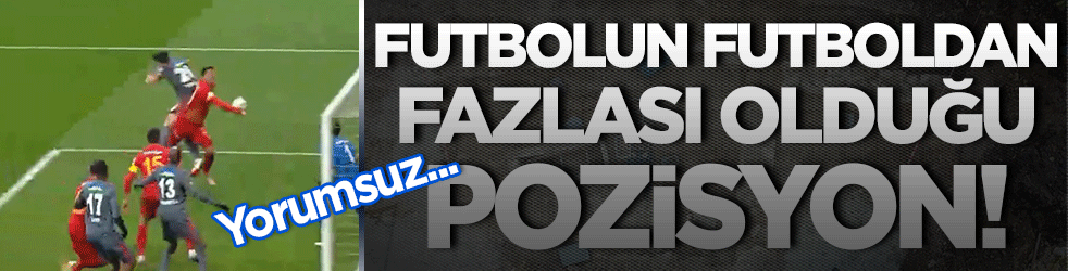 Futbolun futboldan fazlası olduğu pozisyon! Yorumsuz