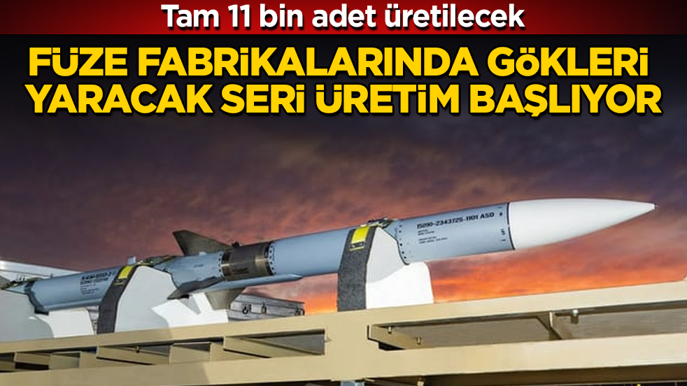 Füze fabrikalarında gökleri yaracak seri üretim başlıyor: Tam 11 bin adet üretilecek
