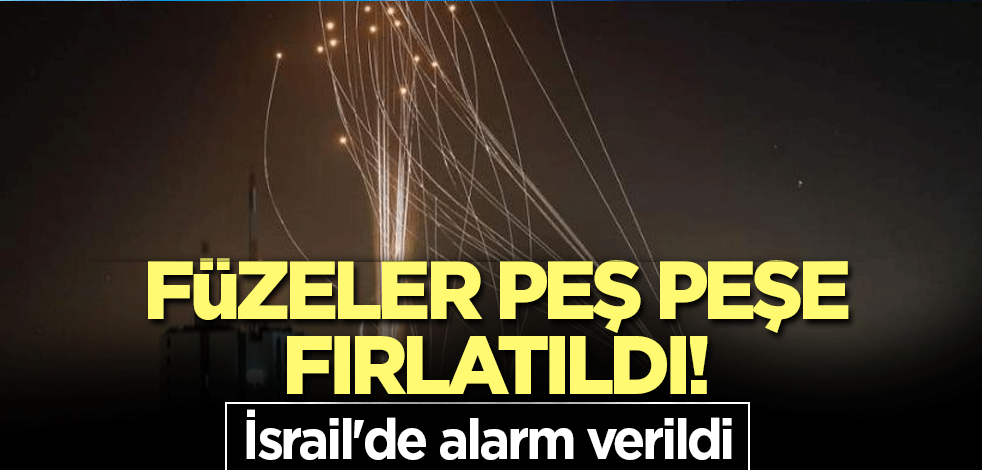 Füzeler peş peşe fırlatıldı! İsrail'de alarm verildi
