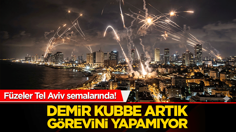 Füzeler Tel Aviv semalarında! Demir Kubbe artık görevini yapamıyor