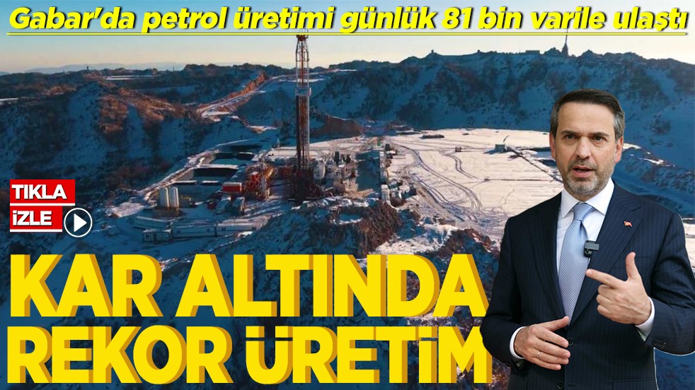 Gabar'da petrol üretimi günlük 81 bin varile ulaştı Kar altında rekor üretim