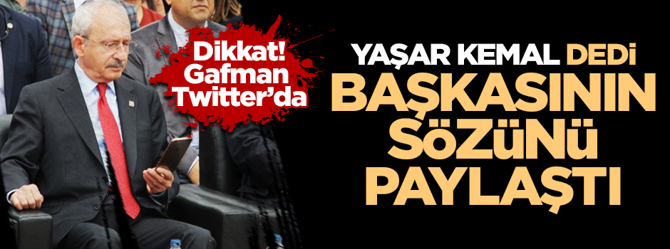 Ünlü 'Gafman' Kemal Twitter'da bile gaf yaptı!