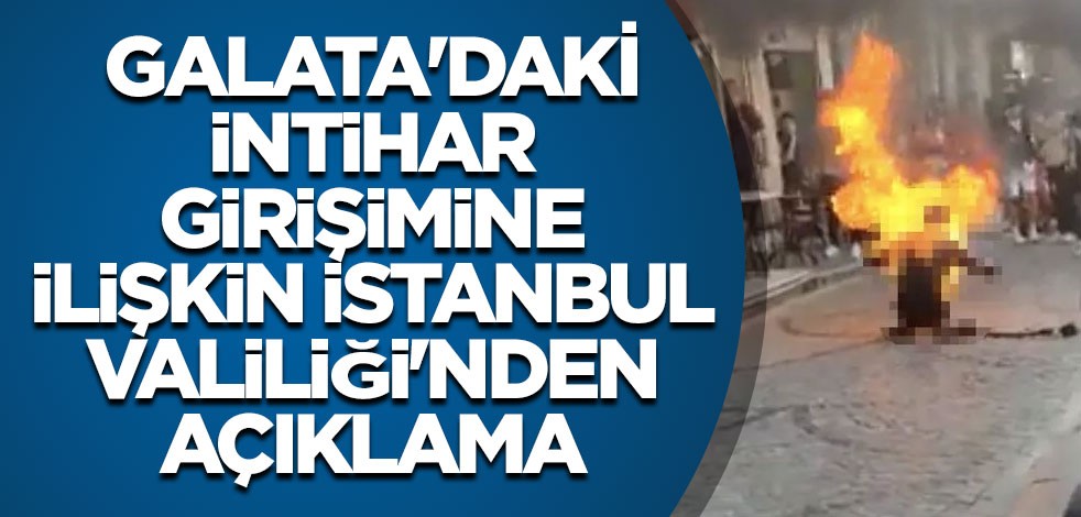Galata'daki intihar girişimine ilişkin İstanbul Valiliği'nden açıklama