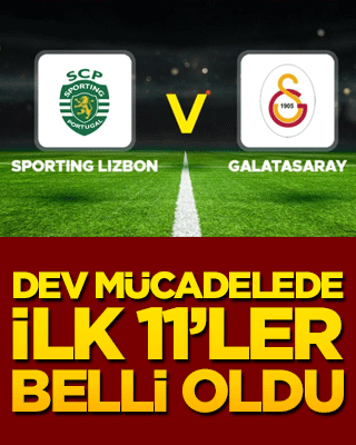 İlk 11'ler belli oldu!