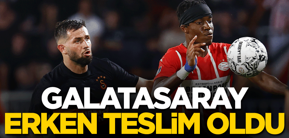 Galatasaray erken teslim oldu
