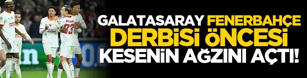Galatasaray, Fenerbahçe derbisi öncesi kesenin ağzını açtı!