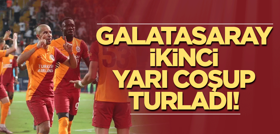 Galatasaray ikinci yarı coşup Avrupa'da gruplara kaldı!