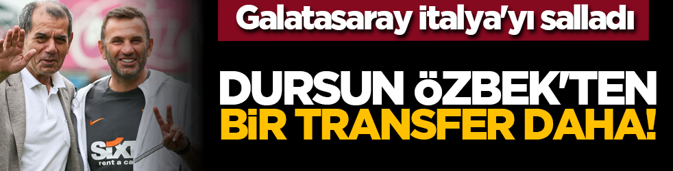 Galatasaray İtalya'yı salladı: Dursun Özbek'ten bir transfer daha!