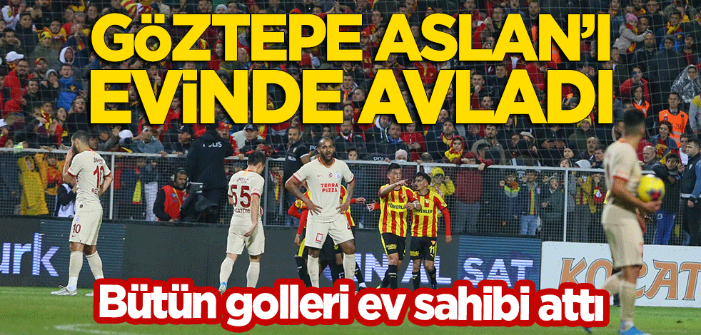 Galatasaray İzmir'de kayıp! Bütün golleri Göztepe attı: 2-1!