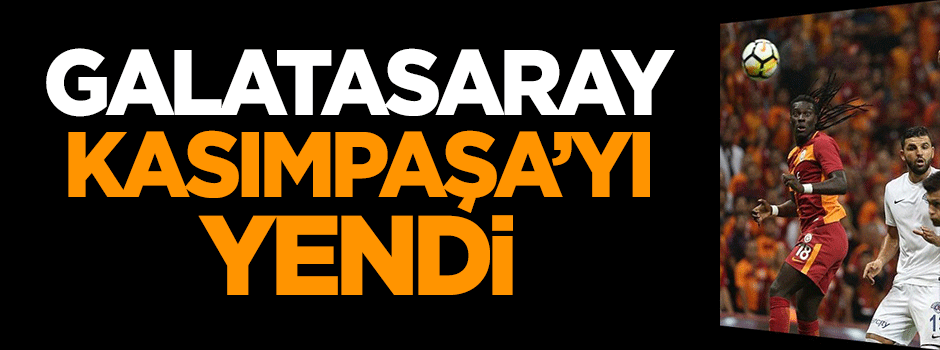Galatasaray Kasımpaşa'yı yendi
