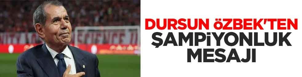 Dursun Özbek'ten şampiyonluk mesajı