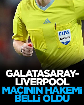 Galatasaray-Liverpool maçının hakemi belli oldu