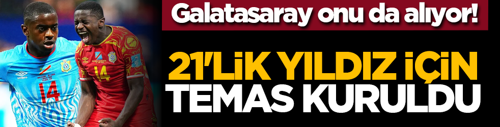 Galatasaray onu da alıyor! 21'lik yıldız için temas kuruldu