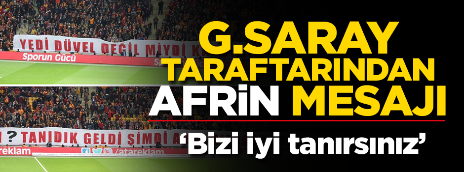 Galatasaray taraftarından Afrin pankartları