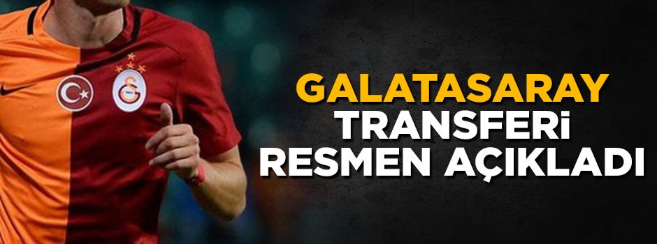Galatasaray transferi resmen açıkladı