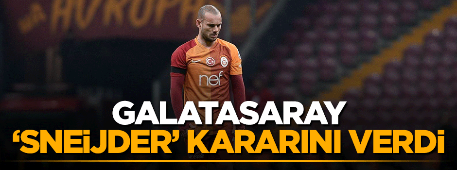 Galatasaray yönetimi Sneijder için kararını verdi