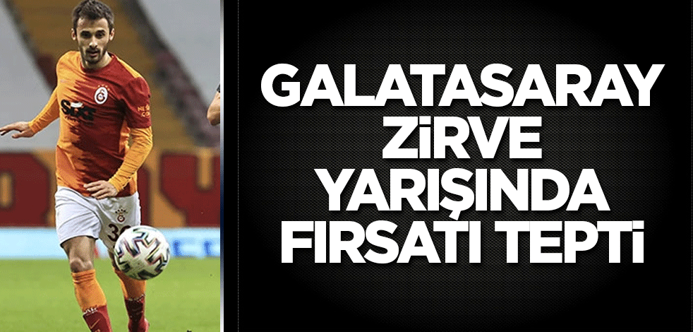 Galatasaray zirve yarışında fırsatı tepti