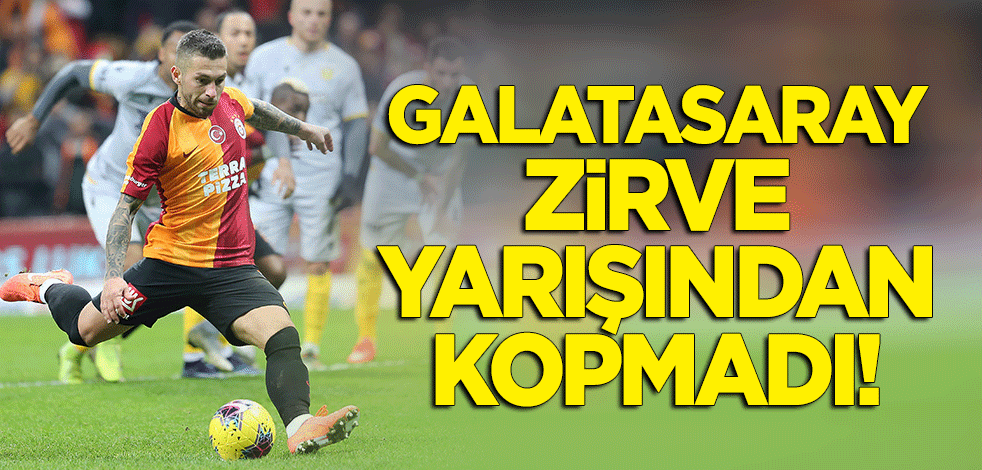 Galatasaray, zirve yarışından kopmadı!