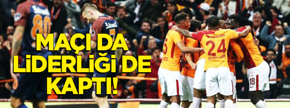 Galatasaray zirveyi Başakşehir'den kaptı!
