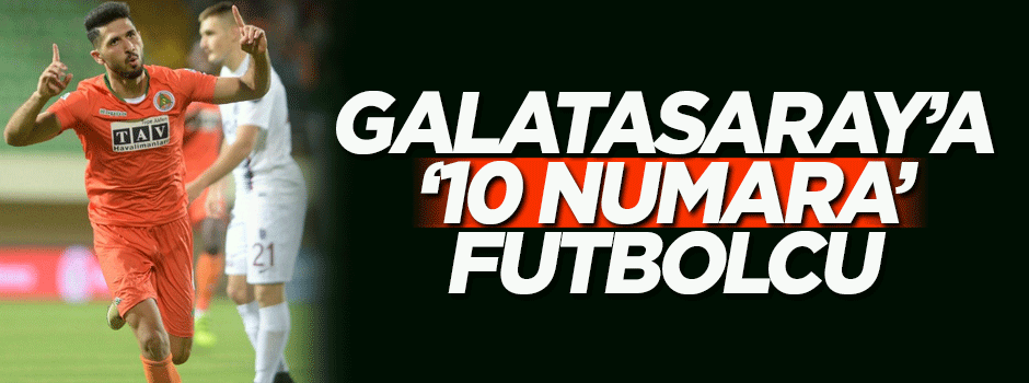 Galatasaray'a '10 numara' futbolcu!