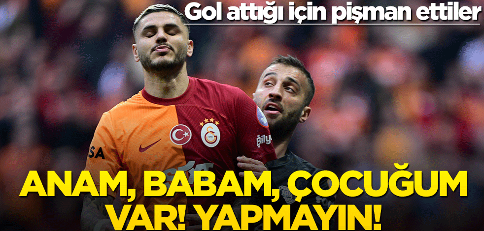 Galatasaray'a gol attığı için ortalık karıştı! "Anam, babam, çocuğum var! Yapmayın!"