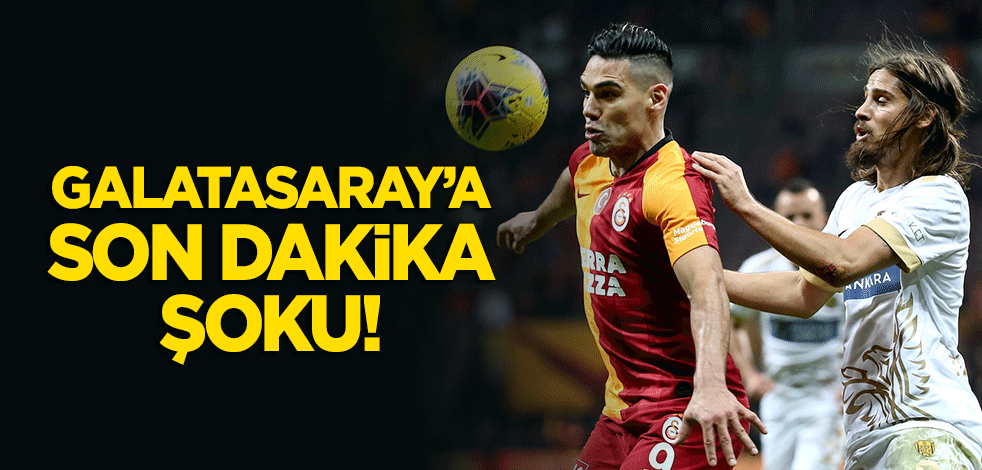 Galatasaray'a son dakika şoku!
