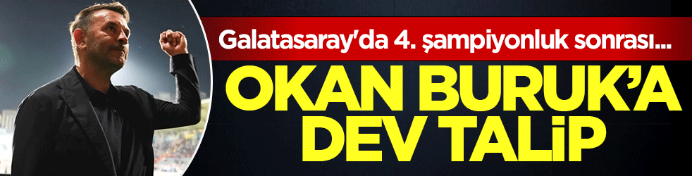 Galatasaray'da 4. şampiyonluk sonrası Avrupa sıraya girdi: Okan Buruk'a İtalya'dan dev talip!