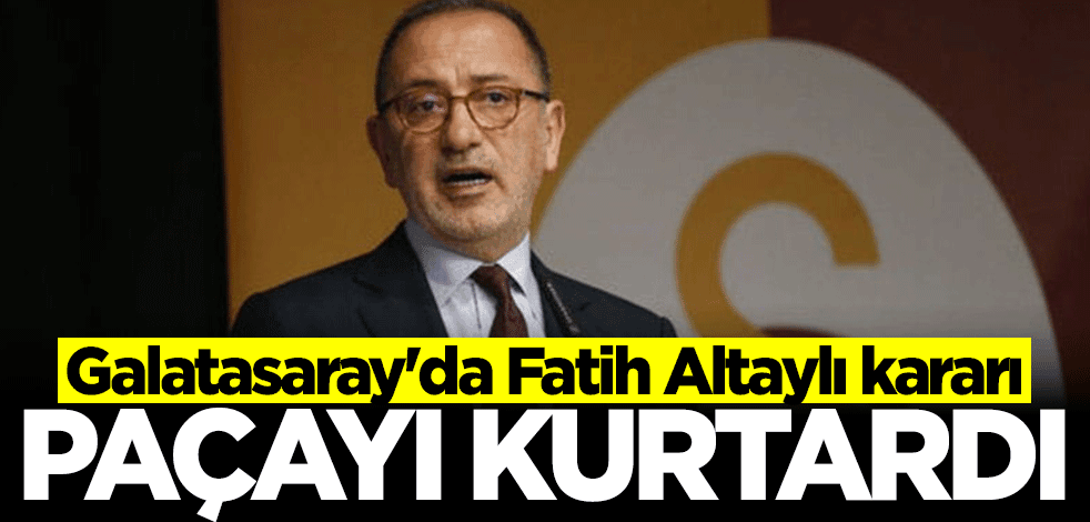Galatasaray'da Fatih Altaylı kararı: Paçayı kurtardı