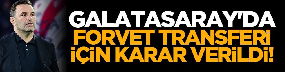Galatasaray'da forvet transferi için karar verildi!