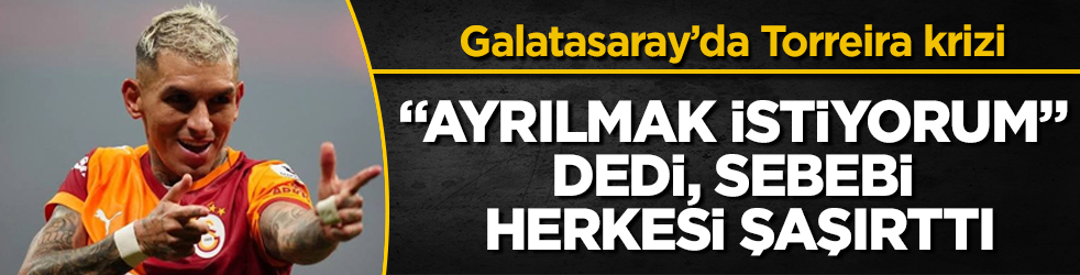 Galatasaray’da Torreira krizi! "Ayrılmak istiyorum" dedi, sebebi herkesi şaşırttı