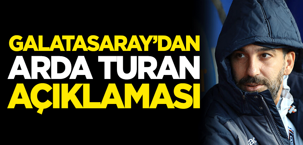 Galatasaray'dan flaş Arda Turan açıklaması