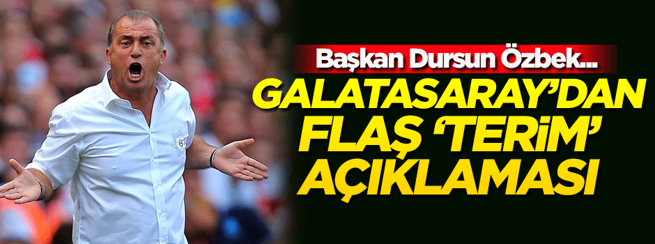 Galatasaray'dan flaş Fatih Terim açıklaması