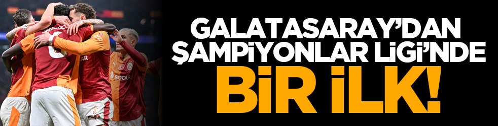 Galatasaray’dan Şampiyonlar Ligi’nde bir ilk!