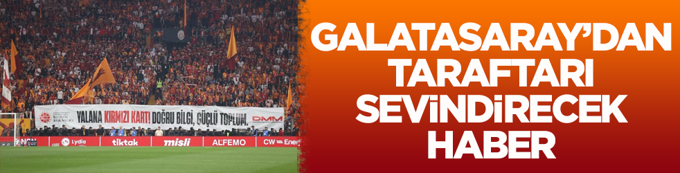 Galatasaray’dan taraftarı sevindirecek haber!