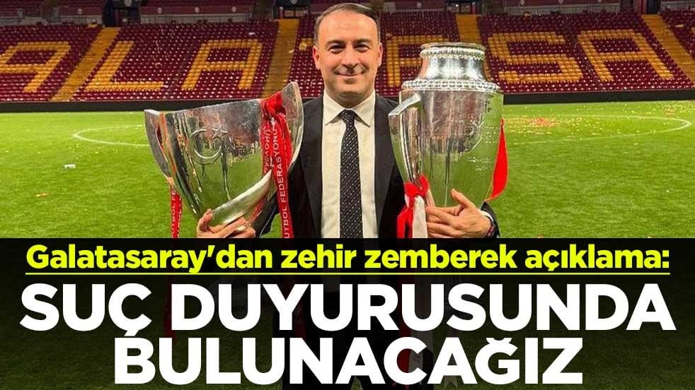 Galatasaray'dan zehir zemberek açıklama: Suç duyurusunda bulunacağız