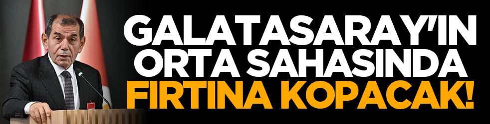 Galatasaray'ın orta sahasında fırtına kopacak!