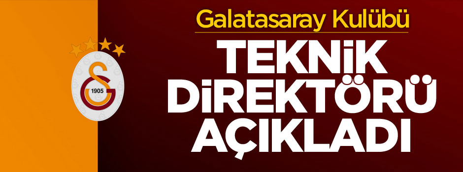Galatasaray'ın teknik direktörü belli oldu
