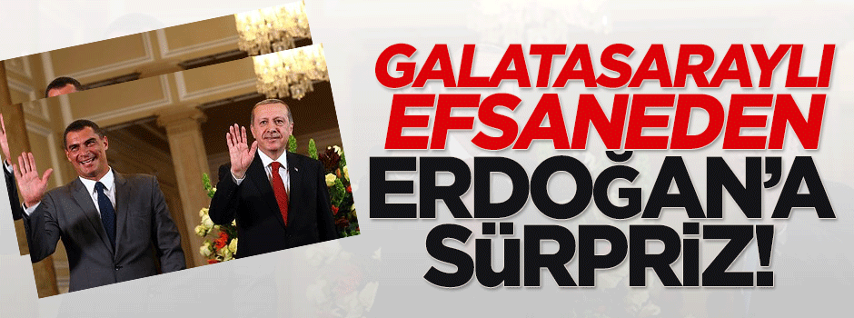 Galatasaraylı efsane Mondragon'dan Erdoğan'a sürpriz!