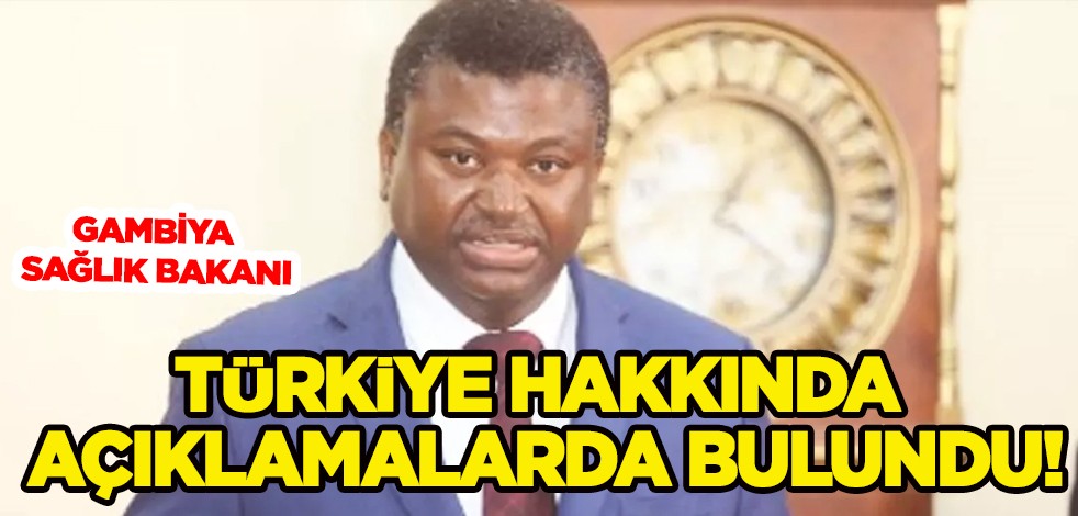 Gambiya Sağlık Bakanı: Türkiye ile birlikte çalışmak istiyoruz! Uçuşlar avantaj sağladı