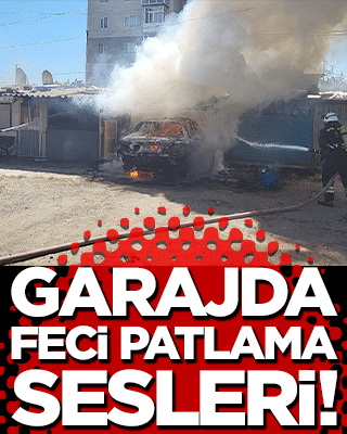 Garajda feci patlama sesleri!