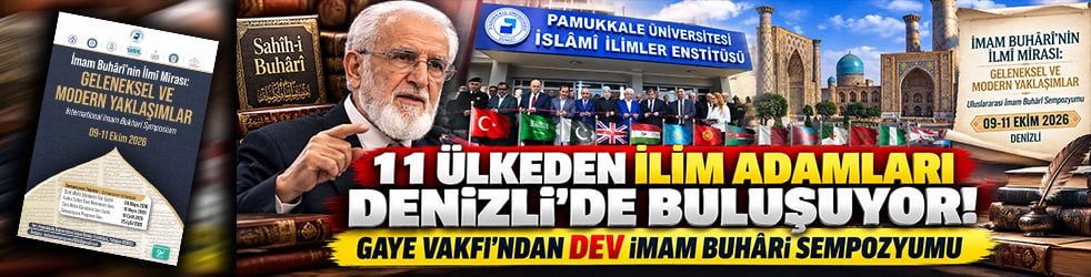 Gaye Vakfı’ndan Denizli’de uluslararası sempozyum! 11 ülkenin ilim adamları İmam Buhârî için buluşacak