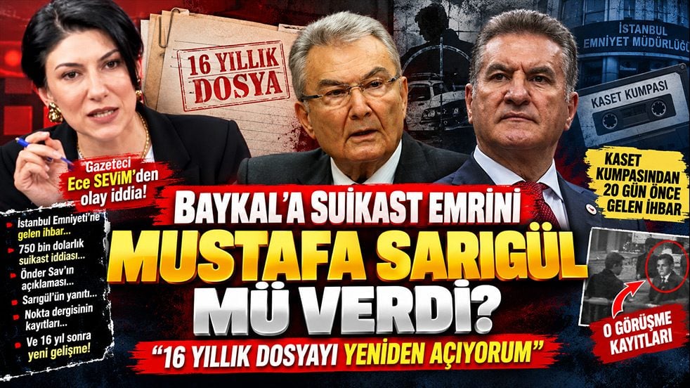 Gazeteci Ece Sevim’den olay iddia! Baykal’a suikast emrini Mustafa Sarıgül mü verdi?