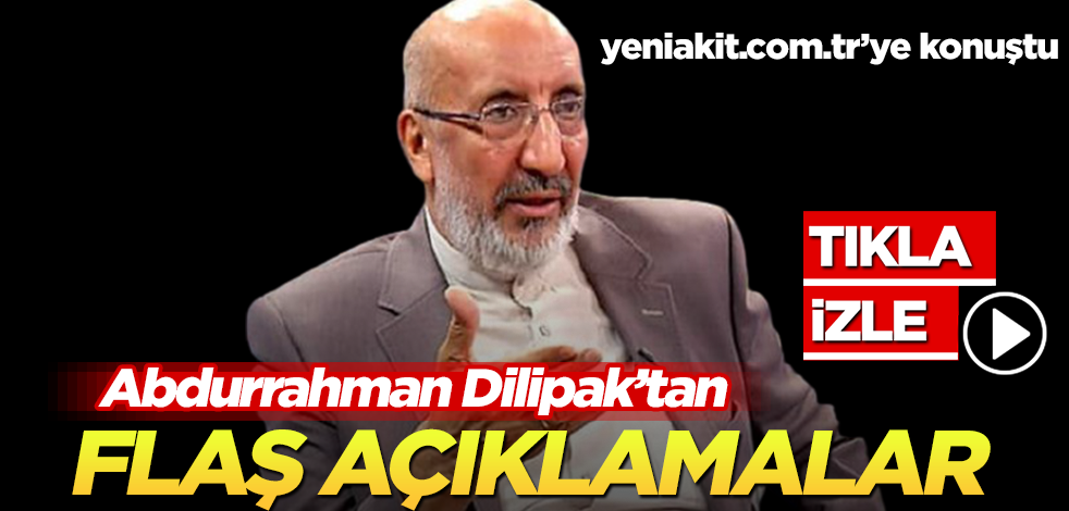 Gazeteci yazar Abdurrahman Dilipak’tan canlı yayında flaş açıklamalar